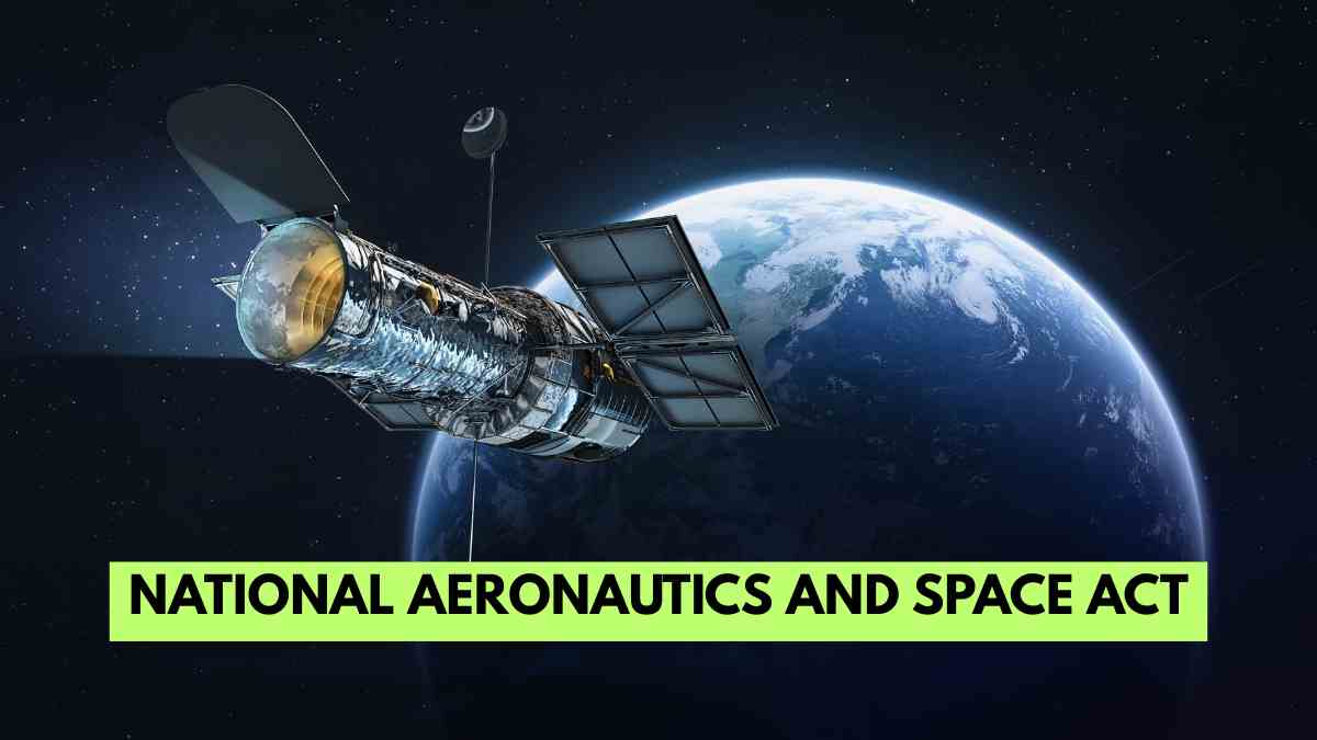 National Aeronautics and Space Act of 1969: Check History, Significance, and More