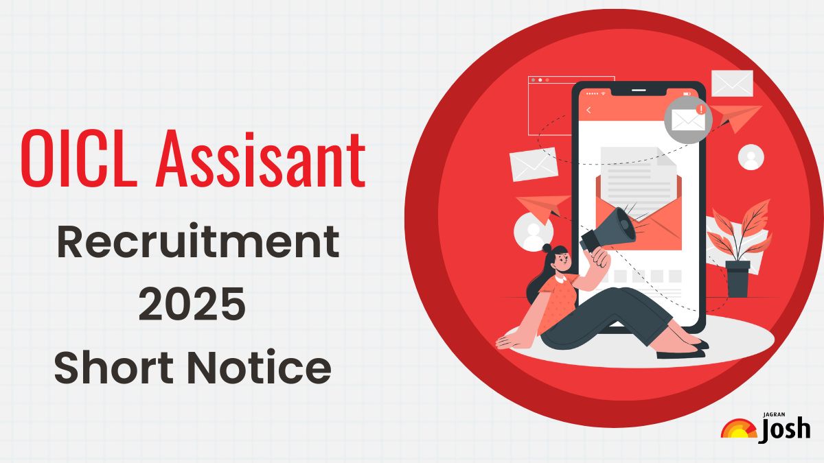 OICL Assistant Recruitment 2025 Short Notice Released for 500 Vacancies - Check Apply Online date, Application Fess and More