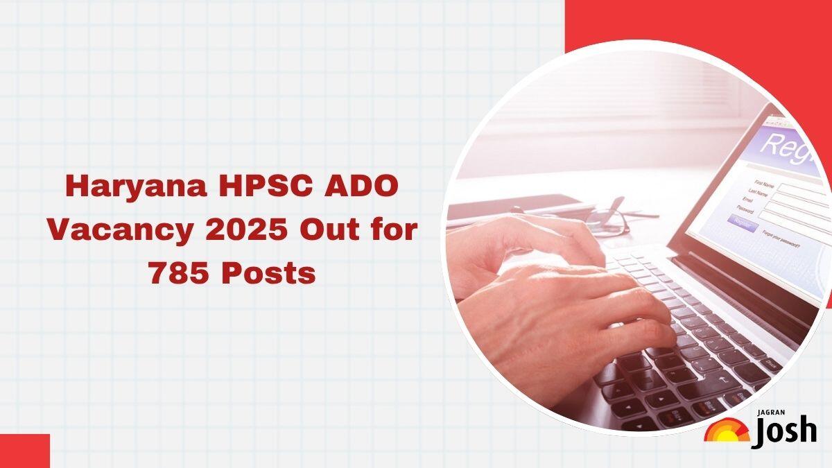 Haryana ADO Vacancy 2025 Out for 785 Posts, Apply Online Begins on August 5 at hpsc.gov.in