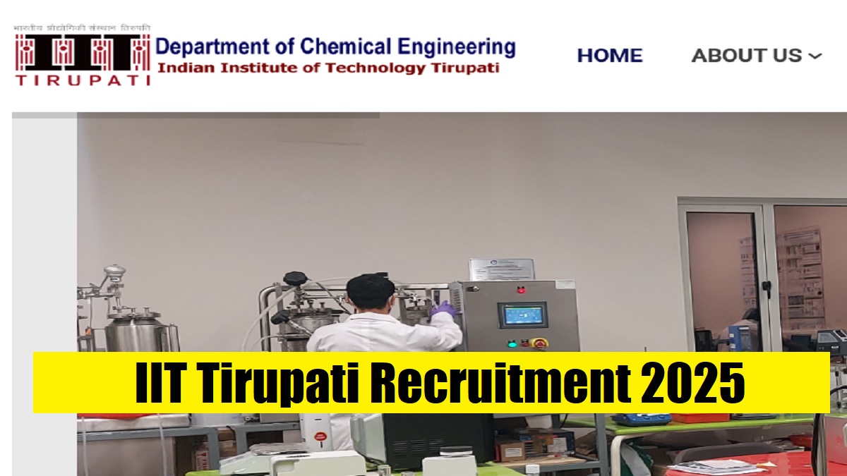 IIT Tirupati Recruitment 2025 Notification Released at iittp.ac.in for various Posts, Check Apply Online Date, Eligibility and More