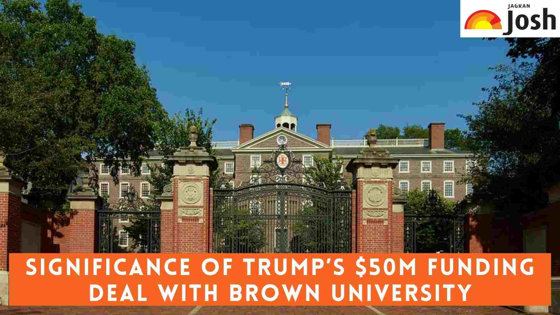 What's the Significance of Trump's $50 Million Funding Deal with Brown University?