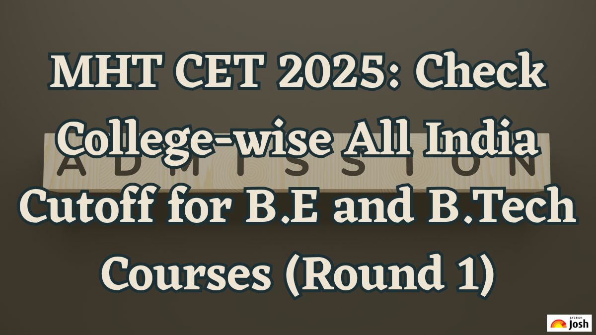 MHT CET 2025: Check College-wise All India Cutoff for B.E and B.Tech Courses (Round 1)