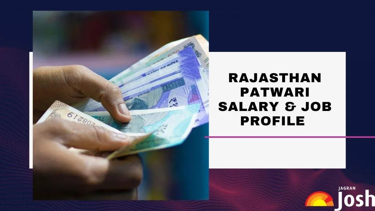 Check RSMSSB Patwari Salary, Career Growth, Job Profile and Other Details here.