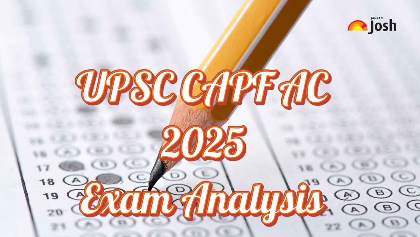 UPSC CAPF AC Exam Analysis 2025: Check Subject‑wise Paper Review, Difficulty Level & Good Attempts