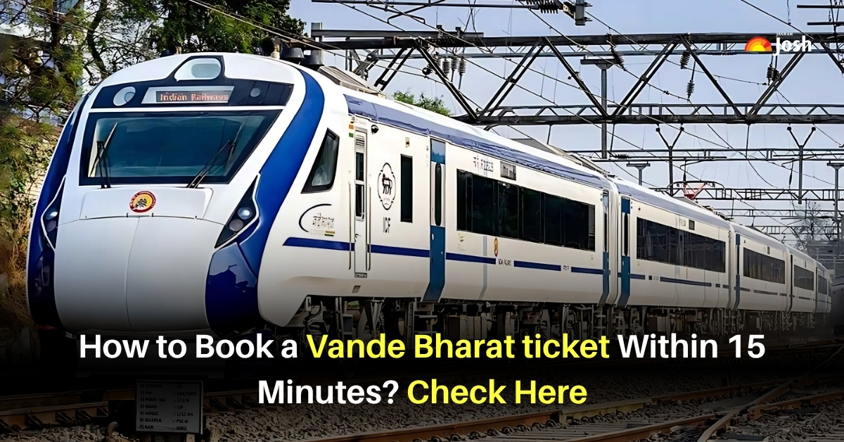 How to Book Tickets for the New Vande Bharat Just 15 Minutes Before The Train Arrives? Check Here!