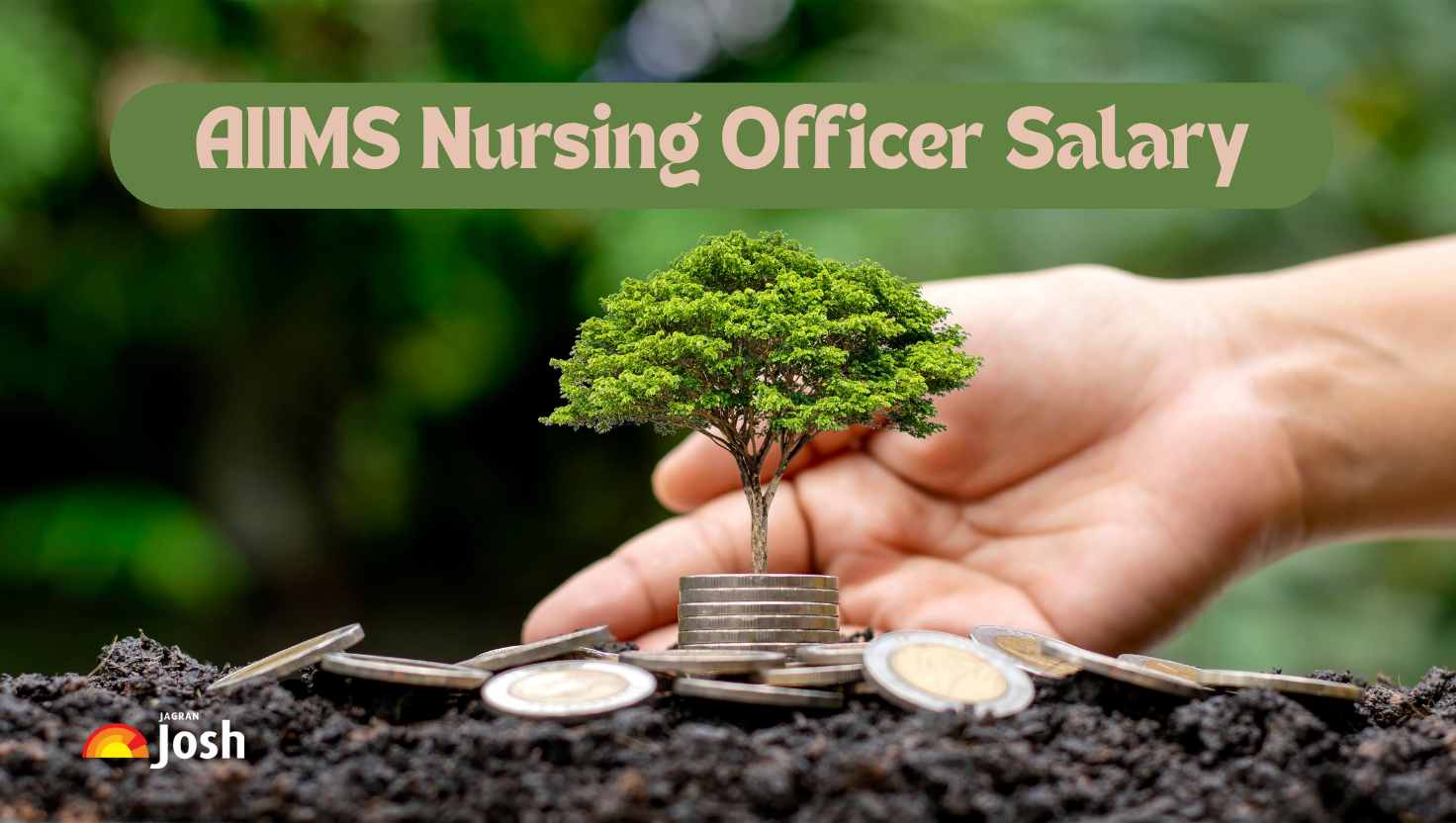 AIIMS Nursing Officer Salary: Job Profile, In-Hand Pay, Salary Structure and Allowances