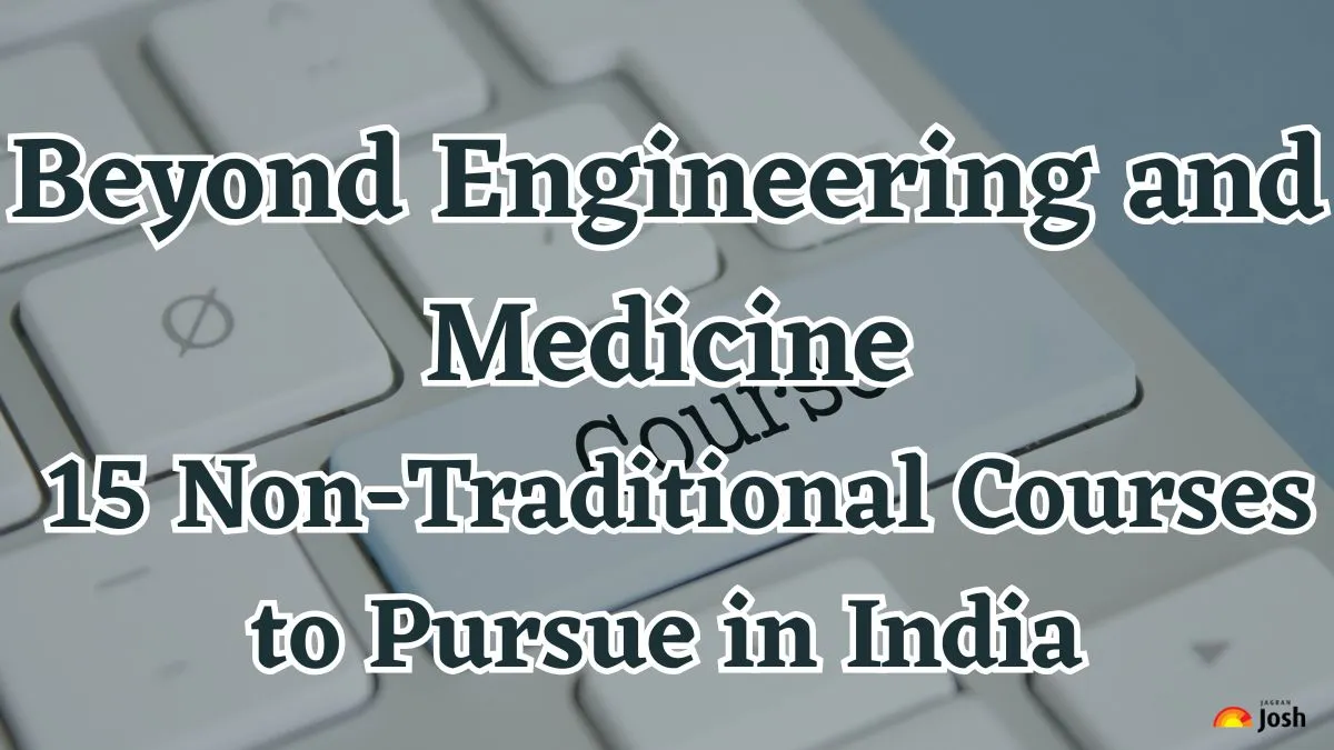 Beyond Engineering and Medicine 15 Non-Traditional Courses to Pursue in India
