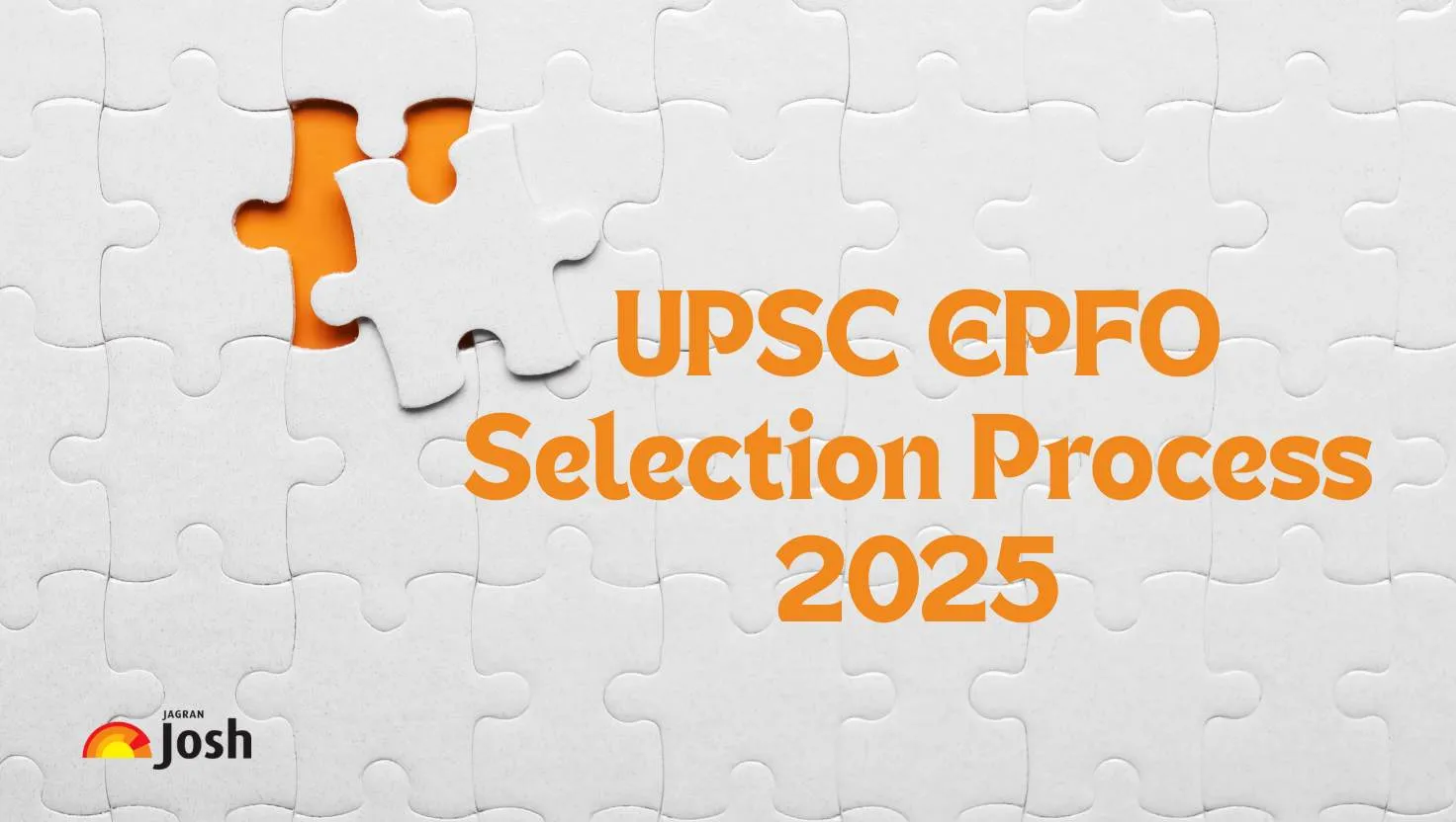 Check the Selection Process for UPSC EPFO Exam