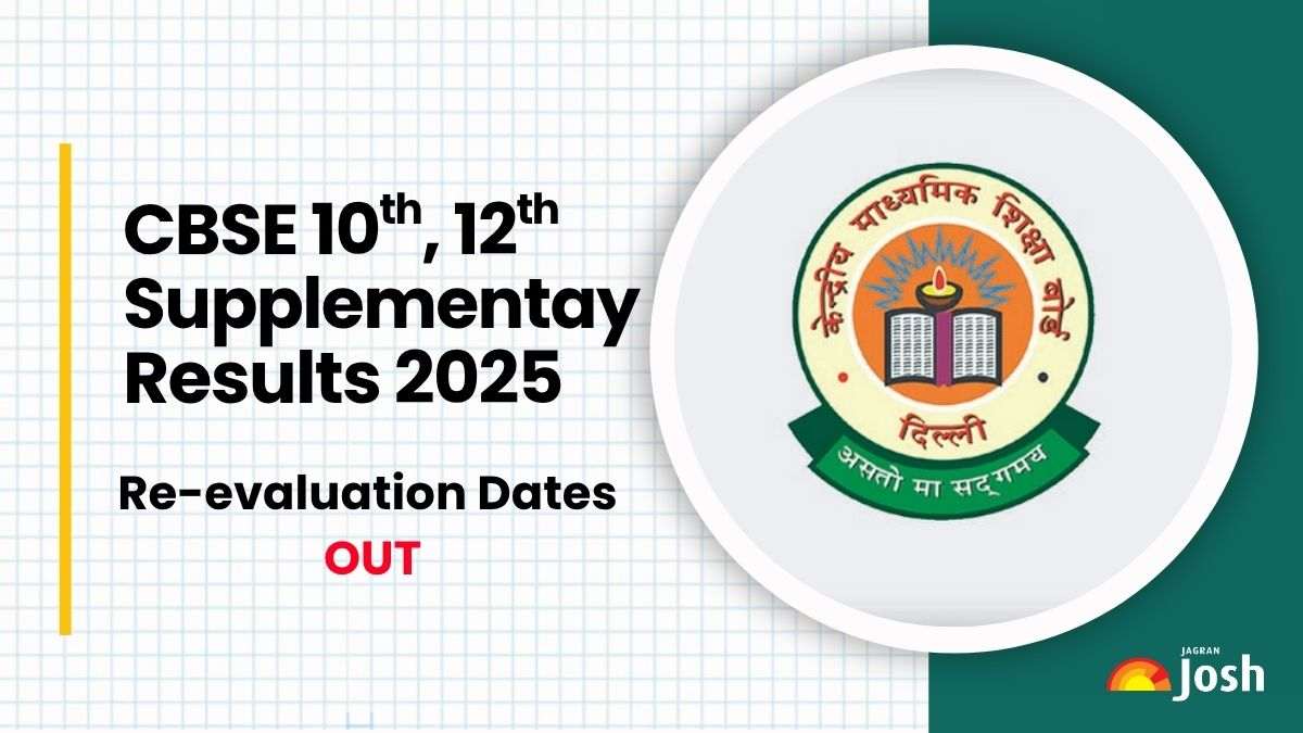 CBSE Supplementary Results 2025: Class 10, 12 Re-evaluation Dates Announced