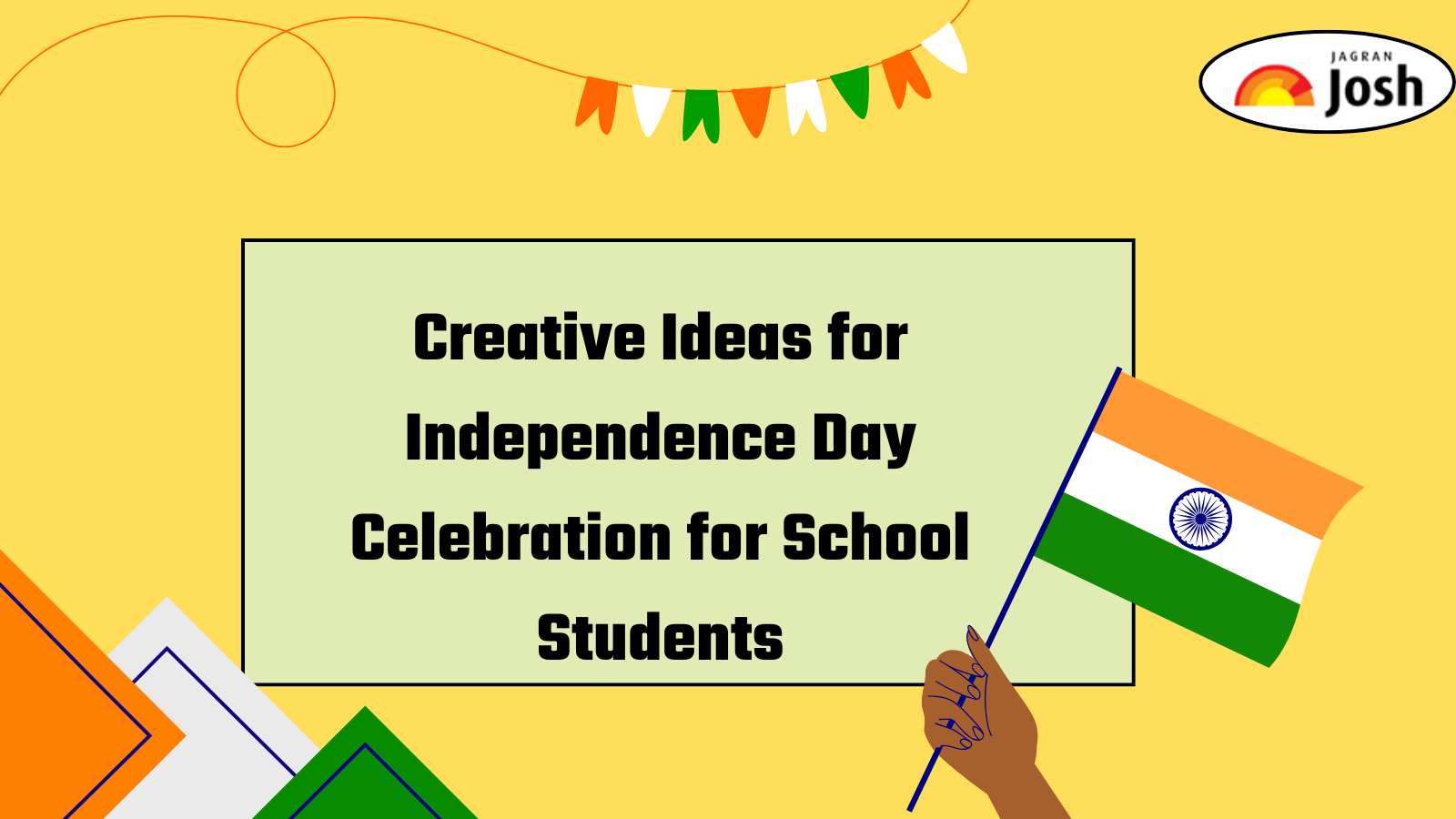 10 Creative Ideas to Celebrate Independence Day 2025 in School and Colleges