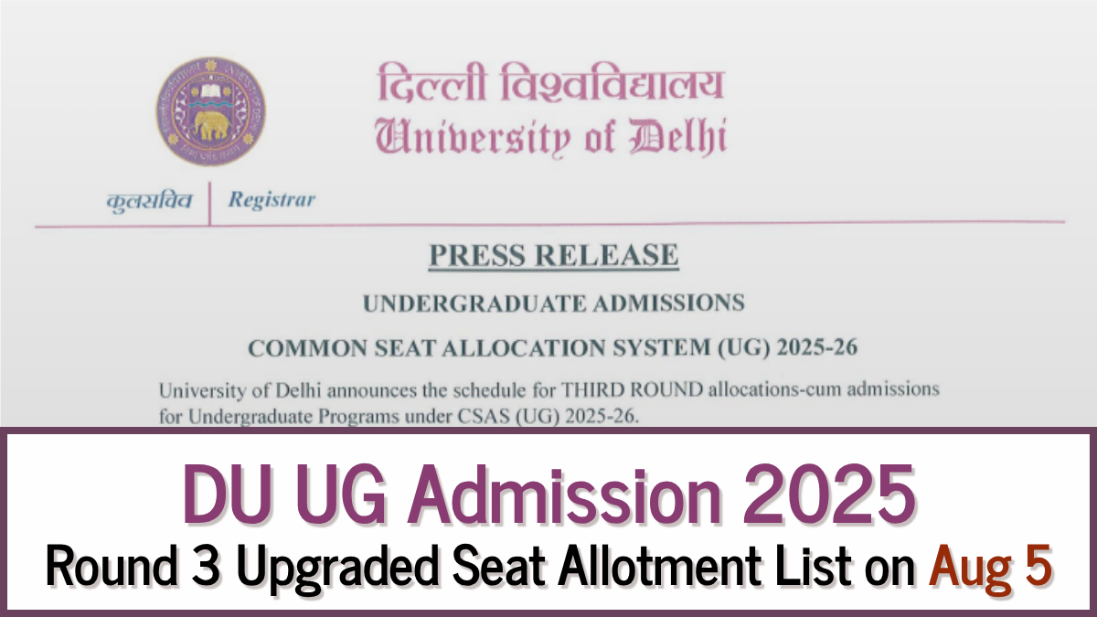 DU UG Admission 2025: CSAS Round 3 Upgraded Seat Allotment List Out Today, Steps to Check Here