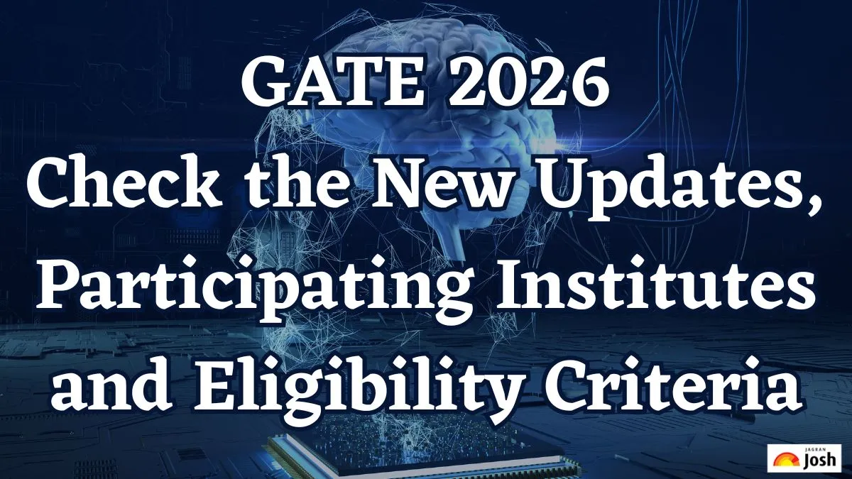 GATE 2026 Check the New Updates, Participating Institutes and Eligibility Criteria