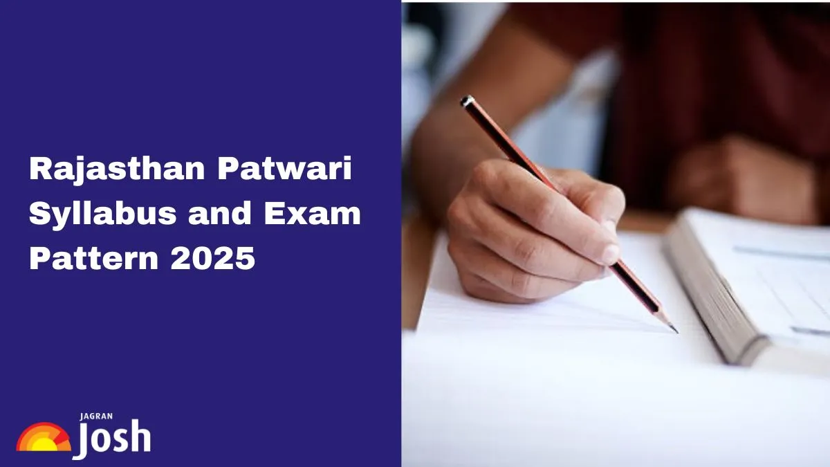 Know the subject-wise Rajasthan Patwari Syllabus and Exam Pattern here.