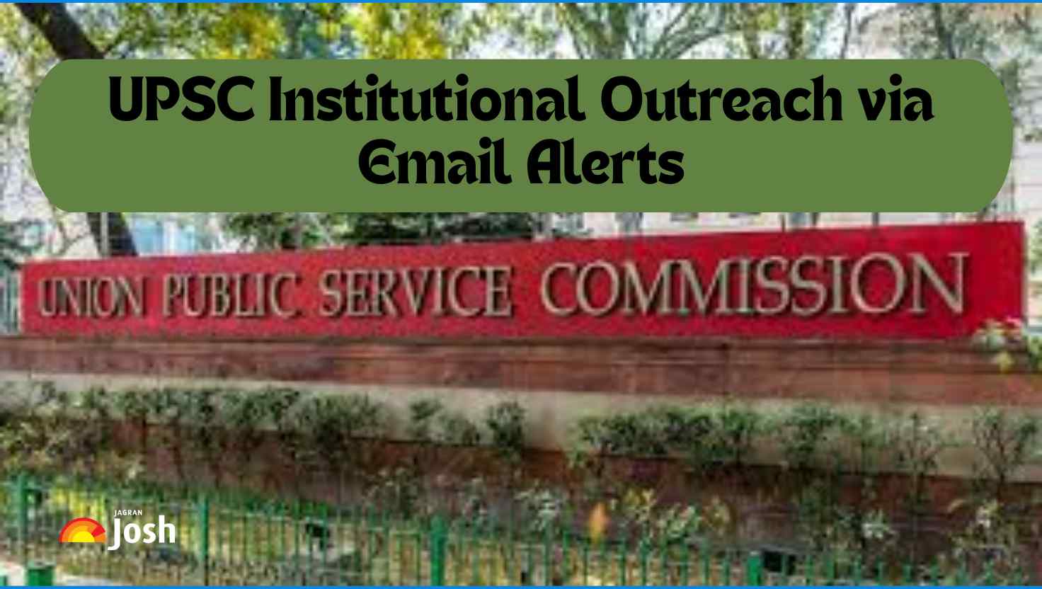 UPSC Launches Email Alerts to Boost Institutional Engagement and Candidate Outreach in Recruitment