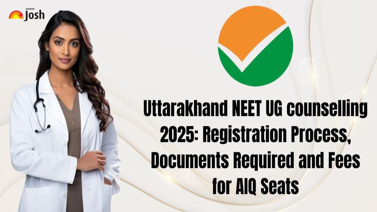 Uttarakhand NEET UG Counselling 2025: Registration Dates, Process, Seat Matrix and Choice Filling