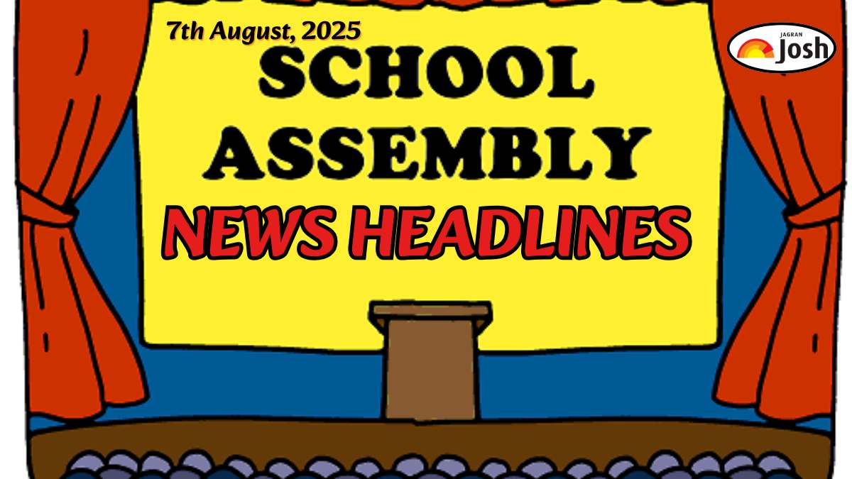 Today’s School Assembly Headlines (7th August 2025): UPSC launches a new email alert system, Stay Updated With Important News Headlines of National, International, Sports and Important Education News