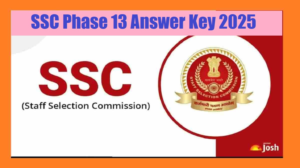 SSC Phase 13 Answer Key 2025 Release Soon at ssc.gov.in, Check Steps to Download Official Response Sheet PDF - Link Here