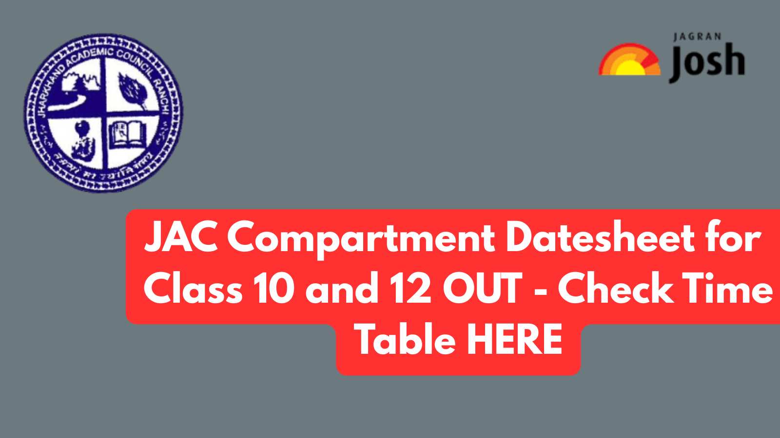 JAC Compartment Exam Date 2025 for Class 10 and 12 OUT, Check Jharkhand Board Supplementary Time Table