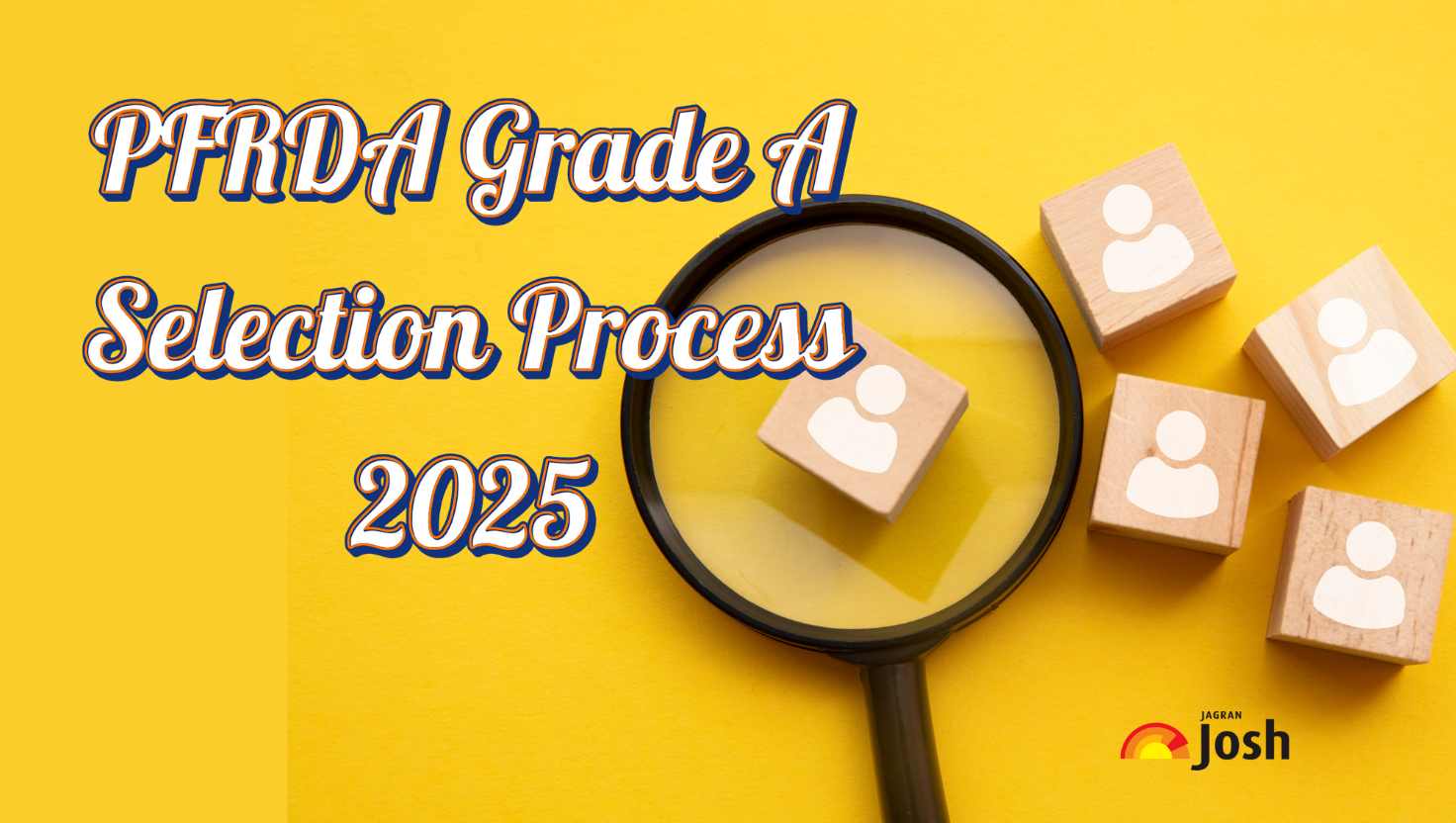 PFRDA Grade A Selection Process 2025: Check Phase 1 and 2 along with Interview