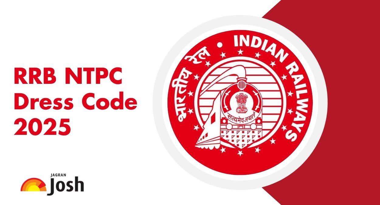 RRB NTPC Dress Code 2025 for Male and Female Candidates: Check What to Wear on Exam Day