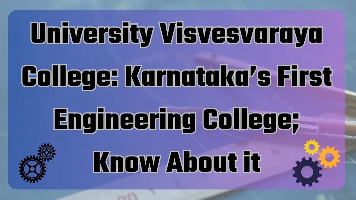 University Visvesvaraya College of Engineering