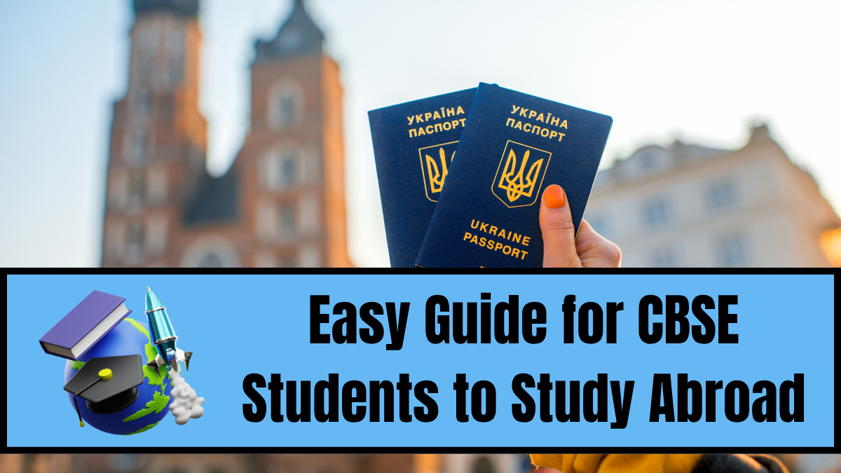 Study Abroad Guide for CBSE Students: How to Build Strong Profile with Board Success - Details Here