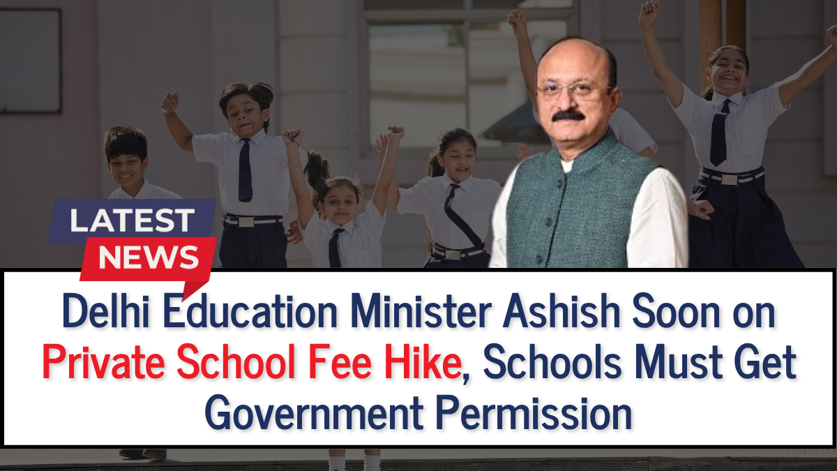 Delhi Private Schools Must Get Government Permission Before Increasing the Fees, Details Here
