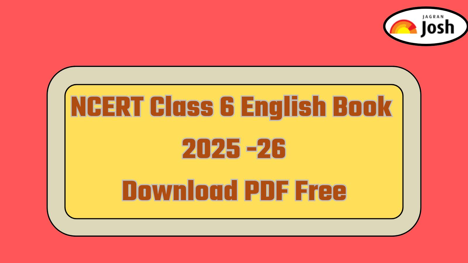 NCERT Books For Class 6 English 2025-26: Download Chapter-Wise PDFs