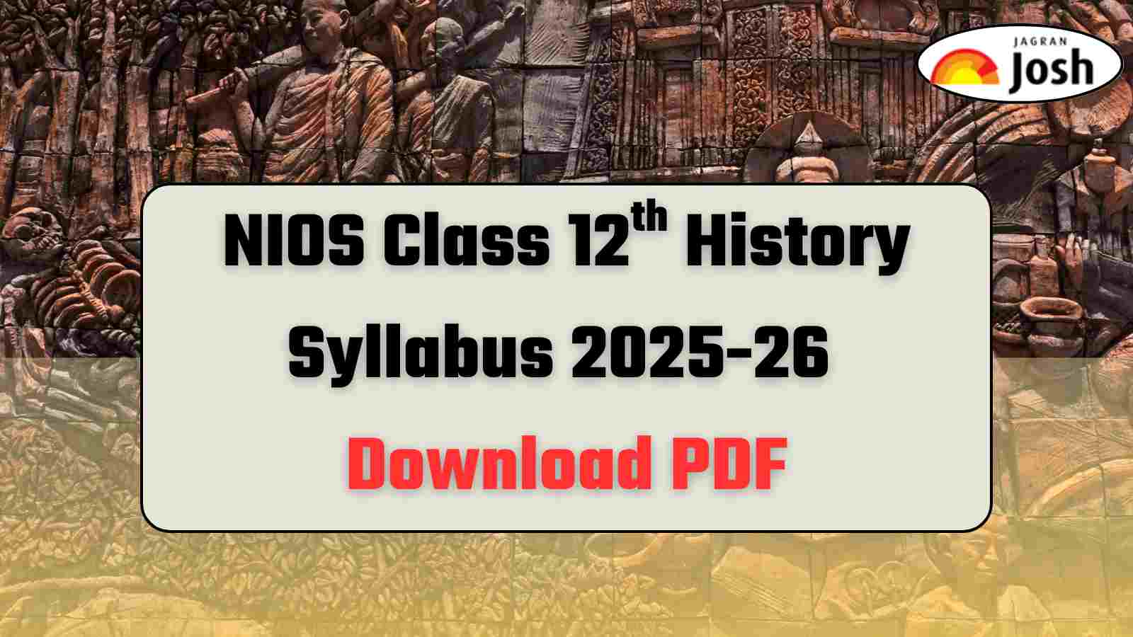 NIOS Class 12th History Syllabus for 2025-26 - Download Syllabus and Sample Question Paper FREE!