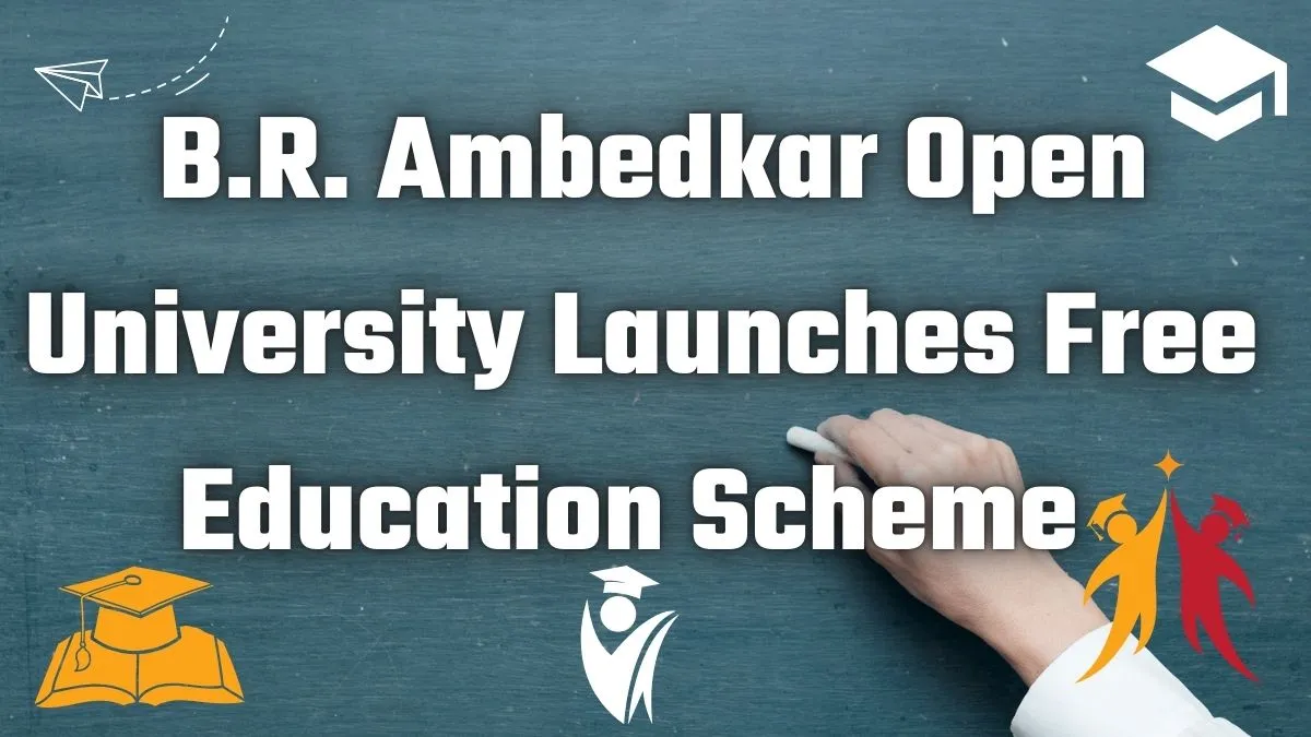 BR Ambedkar Open University Launches Free Education Scheme