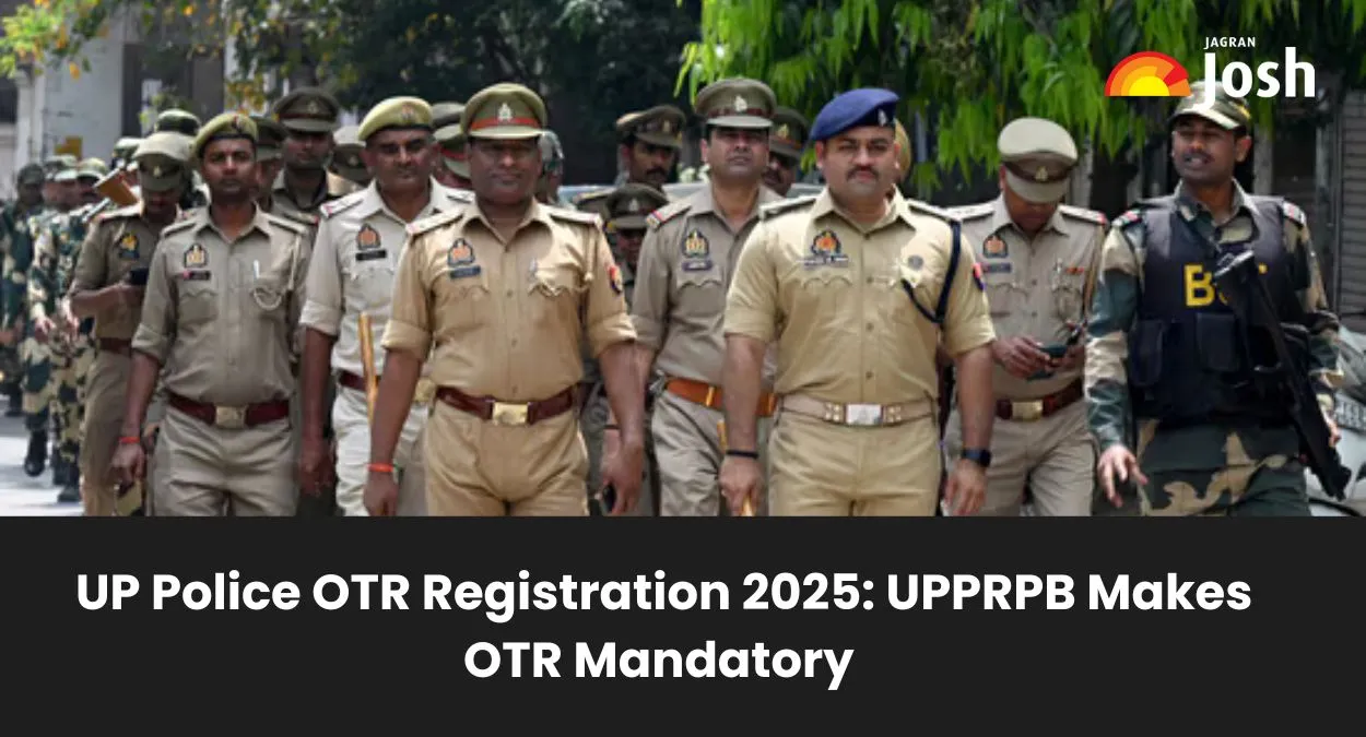 UP Police OTR Registration 2025: UPPRPB Makes OTR Mandatory for All UP Police Exam