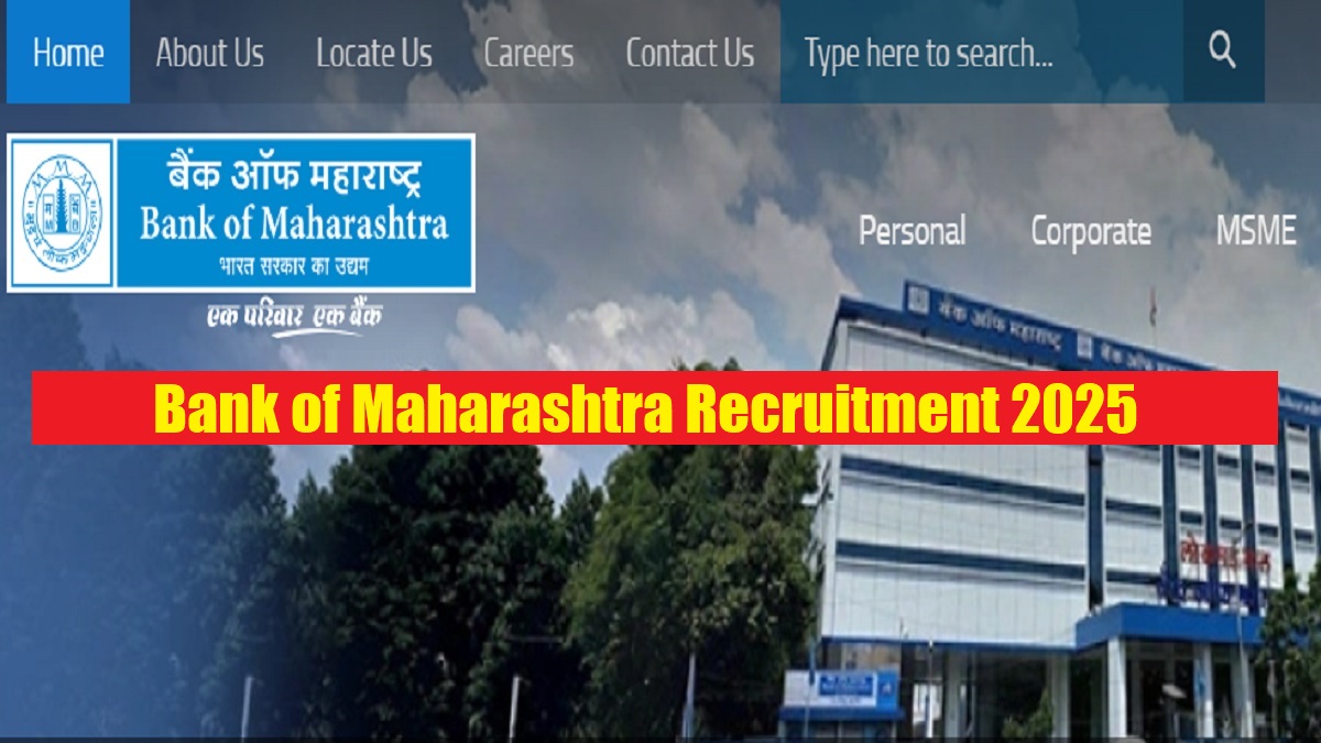 Bank of Maharashtra Recruitment 2025 Notification Released at bankofmaharashtra.in for 500 Generalist Officers Posts, Check Apply Online Date Here