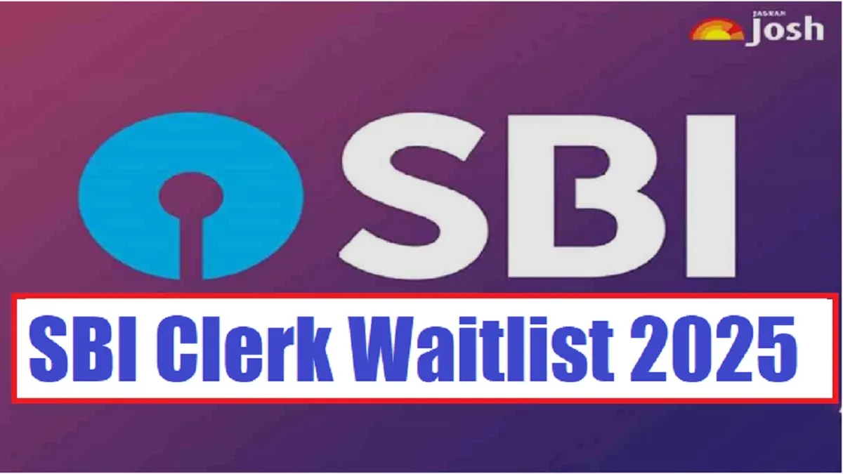 Get all deails about SBI Clerk 1st Waitlist 2025 here