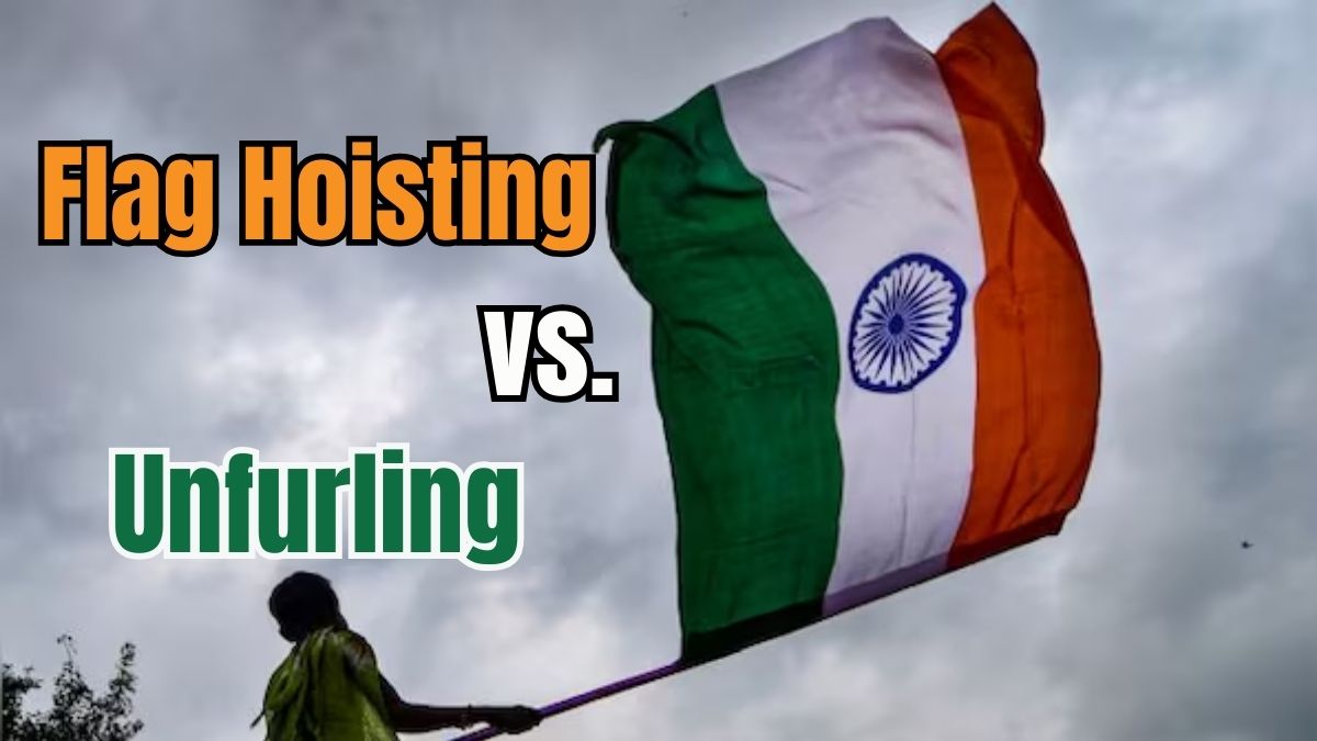 Why is the National Flag "Hoisted" on Independence Day not "Unfurled"? Check Difference Between them