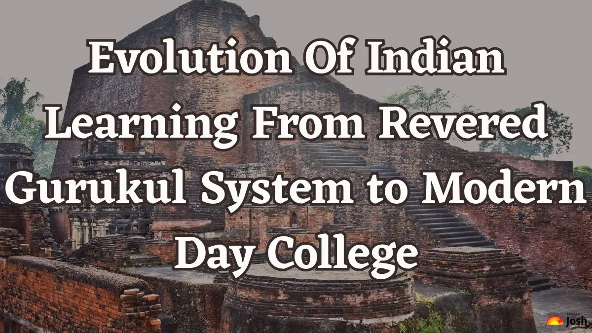 Evolution Of Indian Learning From Revered Gurukul System to Modern Day College
