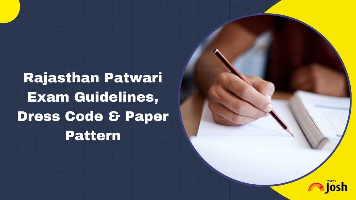 Rajasthan Patwari 2025 Exam: Check Dress Code, Shift Timings, Guidelines and Paper Pattern