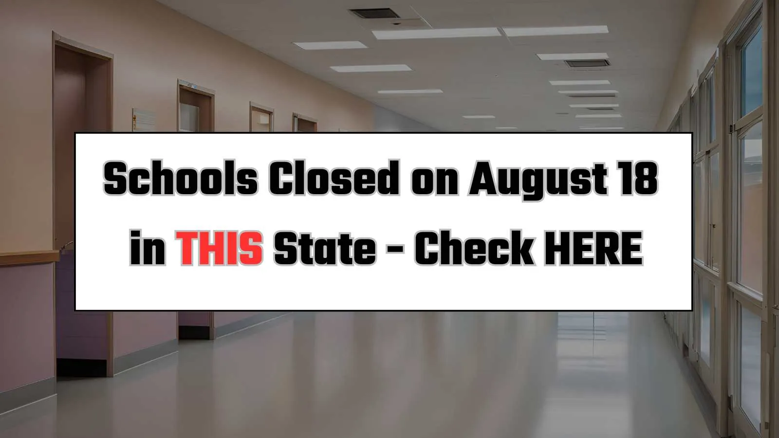 School will Remain Closed in THESE State