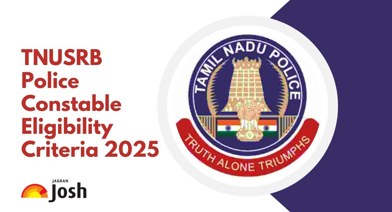 TNUSRB Police Constable Eligibility Criteria 2025: Check Educational Qualification and Age Limit Here