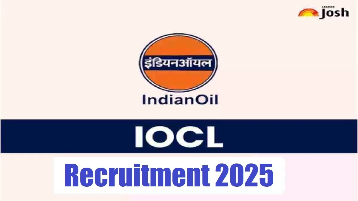 Get all details about IOCL Recruitment 2025 here
