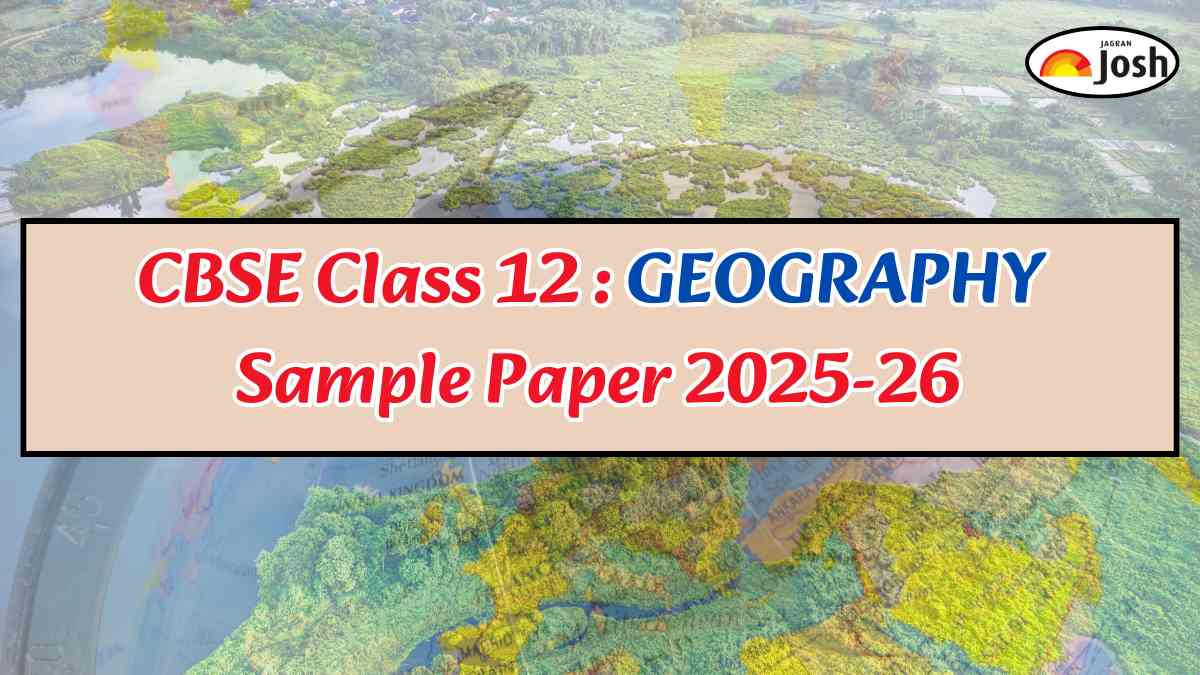 CBSE Class 12 Geography Sample Paper 2025-26, Download Model Paper PDF FREE