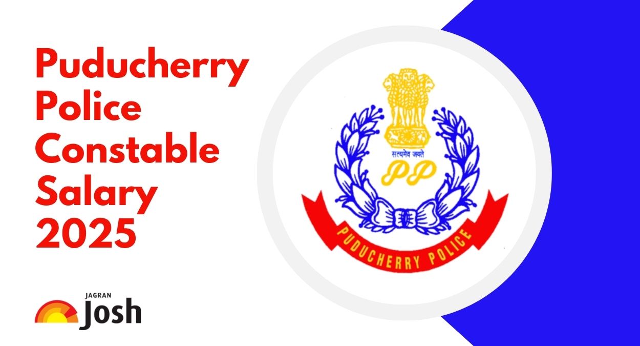 Puducherry Police Constable Salary 2025: Check In-Hand Salary, Allowances, Job Profile, and Career Growth