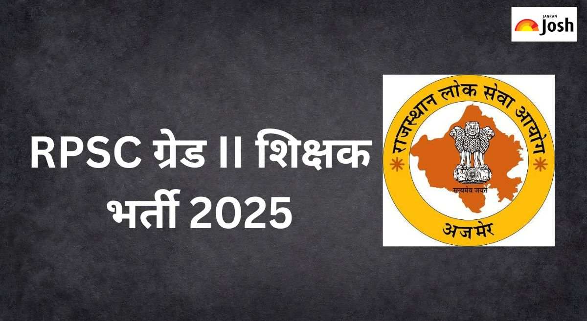 RPSC Grade II Teacher 2025: आज से करें राजस्थान शिक्षक भर्ती के 6500 पदों के लिए ऑनलाइन आवेदन
