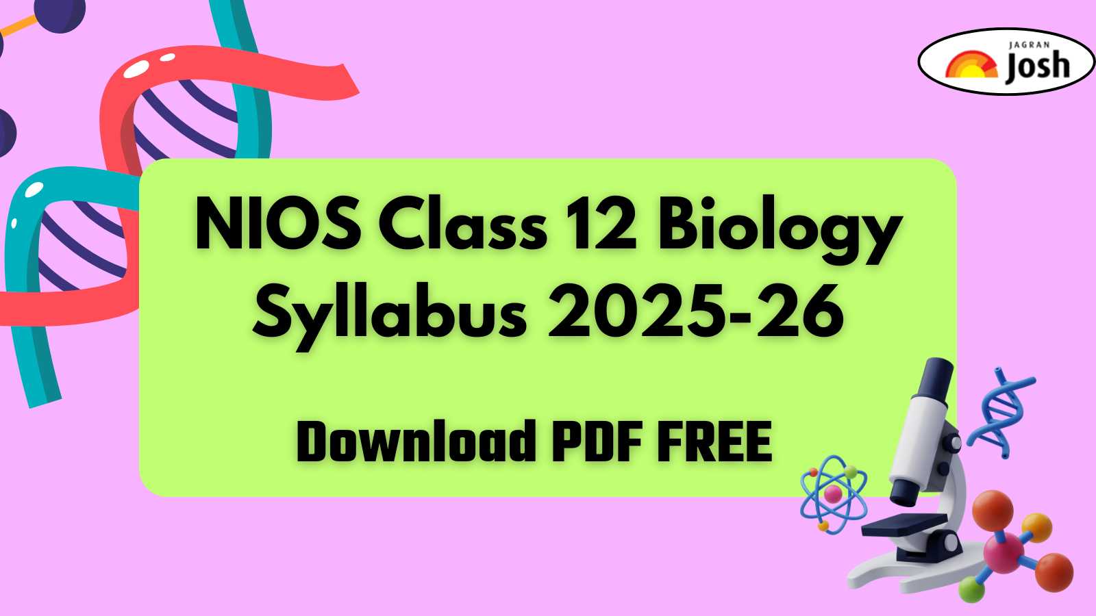NIOS Class 12th Biology Syllabus for 2025-26 - Download Syllabus and Sample Question Paper FREE!