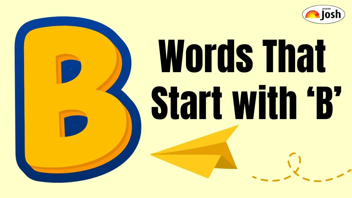 Words That Start with B: Nouns, Action, Describing and Everyday Use Words
