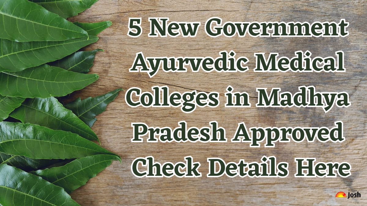 5 New Government Ayurvedic Medical Colleges in Madhya Pradesh Approved: Check Details Here