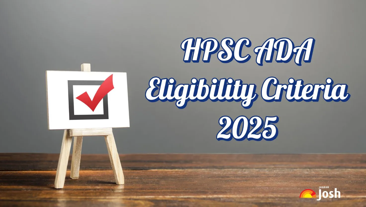 Check the Eligibility Criteria of HPSC ADA
