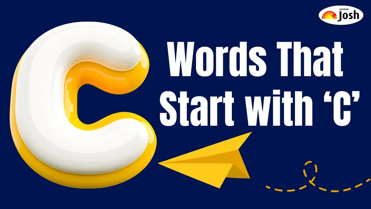 Words That Start with C: Nouns, Action, Describing and Everyday Use Words