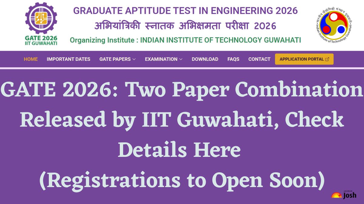 GATE 2026: Two Paper Combination Released by IIT Guwahati, Check Details Here (Registrations to Open Soon)