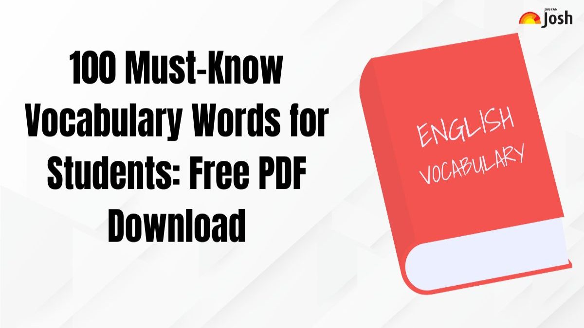100 Must-Know Vocabulary Words for Students: Free PDF Download