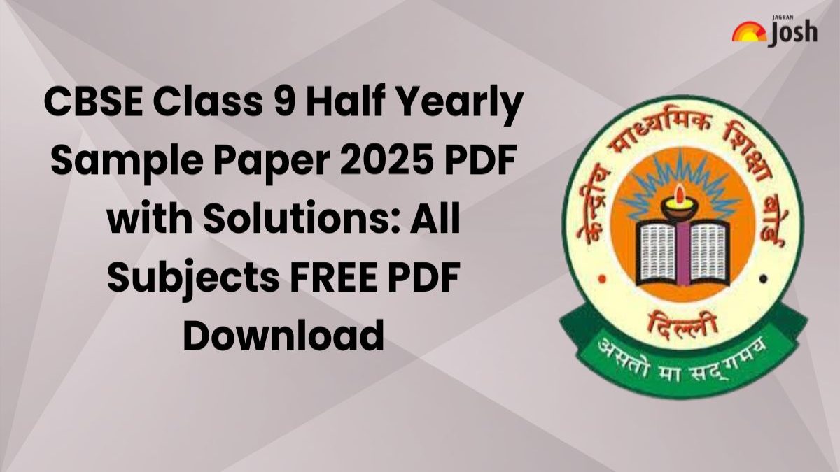 CBSE Class 9 Half Yearly Sample Papers 2025 PDF with Solutions: All Subjects FREE PDF Download